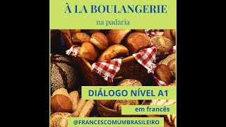 FAIRE LES COURSES  EPISÓDIO 3  DIÁLOGO  NA PADARIA  Francês A1 [upl. by Patnode]