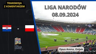 CHORWACJA  POLSKA LIGA NARODÓW 2024  TRANSMISJA Z KOMENTARZEM [upl. by Zoa]