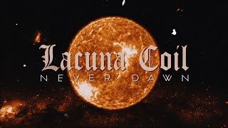 LACUNA COIL  Never Dawn OFFICIAL LYRIC VIDEO [upl. by Yrnehnhoj]