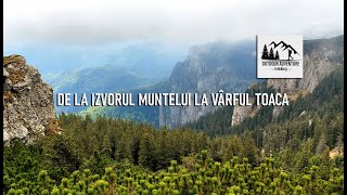 De la Izvorul Muntelui la vârful Toaca [upl. by Haas]