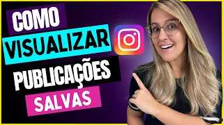 COMO VISUALIZAR as PUBLICAÇÕES SALVAS no INSTAGRAM  ATUALIZADO 2023 [upl. by Airual]