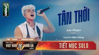 TÂN THỜI  ANH TÀI JUN PHẠM  Tiết mục SOLO Tại Anh Trai Vượt Ngàn Chông Gai 2024 [upl. by Eidurt]