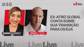 Ex atriz global conta sobre sua transição para os EUA  LIVE 46 [upl. by Yak]