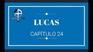 Lucas 24  Biblia hablada RVR 1960 [upl. by Yelich665]