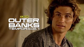 OUTER BANKS  RESUMEN TEMPORADA 1 en 12 minutos  NETFLIX [upl. by Rosa]