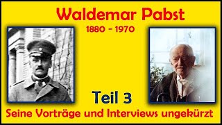 Waldemar Pabst RedenInterviews ungekürzt  Teil 3 [upl. by Patnode]