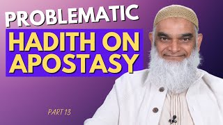 Problematic Hadith about Apostasy  Part 13  Dr Shabir Ally [upl. by Larimore]