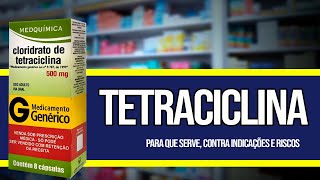 TETRACICLINA ✅ COMO TOMAR Para que serve Contraindicações e Riscos [upl. by Schulein]