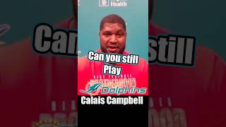 Calais Campbell Can He Still Play Miami Dolphins Football Interview shorts [upl. by Darrej]