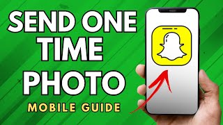 How To Send One Time View Photo In SnapChat  Easy Guide [upl. by Ardisi155]