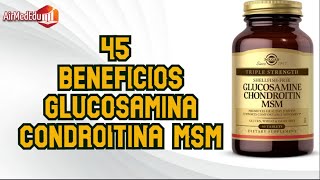 45 Beneficios Glucosamina Condroitina MSM [upl. by Lowery]