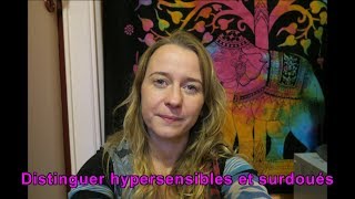 Distinguer hypersensibles et surdoués [upl. by Boy618]