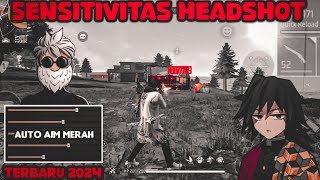 100  HEADSHOT 🎯 SENSITIVITAS FF AUTO HEADSHOT TERBARU 2024  FREE FIRE INDONESIA [upl. by Sarajane850]