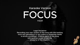 HER  Focus Karaoke Version [upl. by Wendel998]