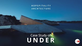 Under by Snohetta I Hospitality Architecture I Case Study I Arch OnTube architecture archontube [upl. by Enytnoel230]