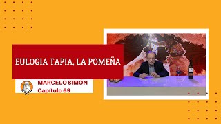 CAPÍTULO 69  Nuestro folklore y su historia Eulogia Tapia la Pomeña [upl. by Ettigirb974]