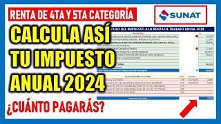 Renta anual de Cuarta y Quinta Categoría  SUNAT  Cálculo del Impuesto Anual 2024 [upl. by Reinhard769]