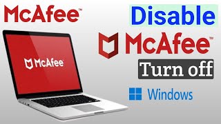 How to Disable McAfee Antivirus in Windows  McAfee Turn Off  PC  Laptop [upl. by Ihp]