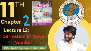 Class 11 FBISE Federal Board 1st year Chemistry  Derivation of Wave Number [upl. by Nipahc]