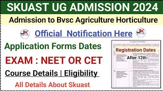 Skuast Ug Application Forms 2024  Skaust Registration Dates 2024  Skuast Exam Neet Or CET 🤔 [upl. by Korry716]