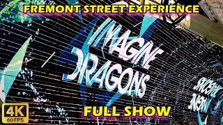 Imagine Dragons  Fremont Street Experience  Full Show [upl. by Tyoh]