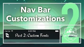 Customizing the Nav Bar Part 2 Fonts iOS Xcode 8 Swift 3 [upl. by Doralin]