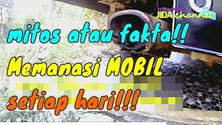 MITOSFAKTA Mesin mobil harus dipanaskan setiap hari [upl. by Dunlavy]