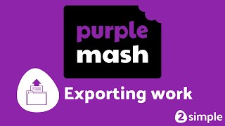 Exporting files  Purple Mash  2Simple [upl. by Kcirednek36]