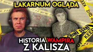 😨 PRZERAŻAJĄCA HISTORIA WAMPIRA Z KALISZA 🔪 [upl. by Mindi928]