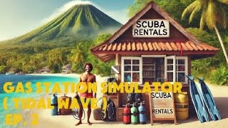 DLC  GAS STATION SIMULATOR  TIDAL WAVE  EP 2  Compriamo lo scuba [upl. by Yengac]