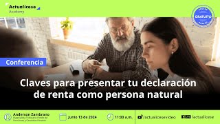 Claves para presentar tu declaración de renta como persona natural [upl. by Aihsetal]