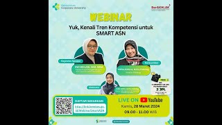 Webinar Yuk Kenali Tren Kompetensi untuk menjadi SMART ASN [upl. by Atrebor183]