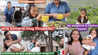 Así Celebramos la Pascua 2024🥰Unos Dias muy Ocupados😰Llegaron mis Suegros de Mexico🇲🇽🥹Día Especial [upl. by Zea396]