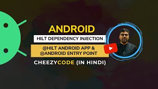 Hilt Constructor Injection amp Field Injection Android Tutorial  CheezyCode Hindi [upl. by Nowaj]