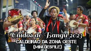 Unidos de Bangu 2023 Bateria Caldeirão da Zona OesteMini Desfile [upl. by Nuahsad]