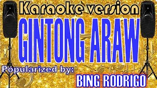 Gintong Araw  Karaoke Version by Bing Rodrigo Karaoke Cover [upl. by Esirehc531]