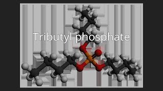 Tributyl phosphate [upl. by Harrus490]