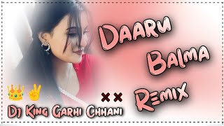 Daru Balma Dj Remix  Mohit Sharma Anjali Raghav  New Haryanvi Song  Dj King Garhi Chhani 🍁 [upl. by Inig739]