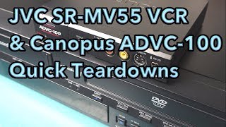 JVC SRMV55 VCR  Canopus ADVC100 Quick Teardowns [upl. by Yeknarf]