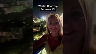 WESTIN ROOF TOO BAR SARASOTA FL 🤩 [upl. by Hadwin]