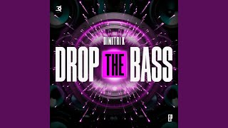 Drop The Bass [upl. by Millhon159]