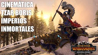 TZAR BORIS TRAILER IMPERIOS INMORTALES TOTAL WAR WARHAMMER 3 [upl. by Tserrof991]