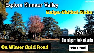 Chandigarh to Narkanda via Chail  On Spiti Road Winter  Kalpa Chitkul Nako Trip Day 1 [upl. by Hephzibah]