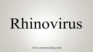 How To Say Rhinovirus [upl. by Iblehs]