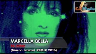 MARCELLA BELLA  Fa Chic Marco Lazzari REMIX 2016 [upl. by Spector]