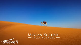 Mevlan Kurtishi – Talaa Al Badru [upl. by Cathee]