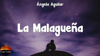 Ángela Aguilar  La Malagueña Letra [upl. by Merwyn]