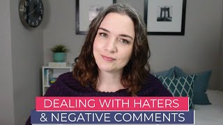 Dealing with Haters and Negative Comments [upl. by Isak]