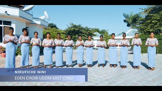 EDEN CHOIR UDOM EAST COED  NIKUFICHE NINI  official video [upl. by Ennayk]