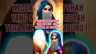 Kecerdikan Hafshah membuat Aisyah terbakar api cemburu [upl. by Janel]